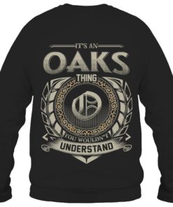 It's OAKS Thing You Wouldn't Understand D8