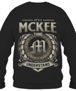 It's MCKEE Thing You Wouldn't Understand D8