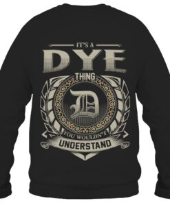 It's DYE Thing You Wouldn't Understand D8