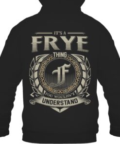 It's FRYE Thing You Wouldn't Understand D8
