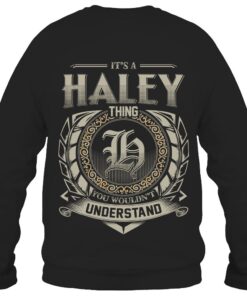 It's HALEY Thing You Wouldn't Understand D8