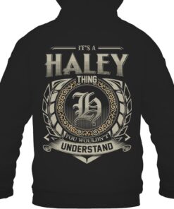 It's HALEY Thing You Wouldn't Understand D8