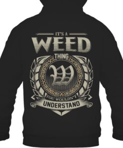It's WEED Thing You Wouldn't Understand D8