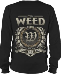 It's WEED Thing You Wouldn't Understand D8