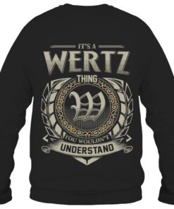 It's WERTZ Thing You Wouldn't Understand D8