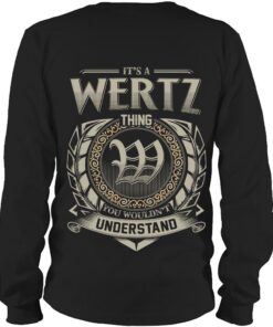 It's WERTZ Thing You Wouldn't Understand D8