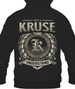 It's KRUSE Thing You Wouldn't Understand D8