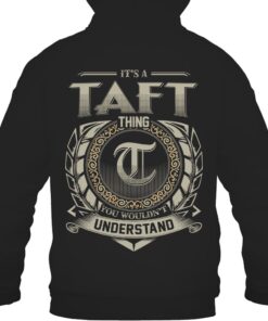 It's TAFT Thing You Wouldn't Understand D8