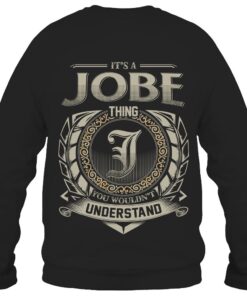 It's JOBE Thing You Wouldn't Understand D8