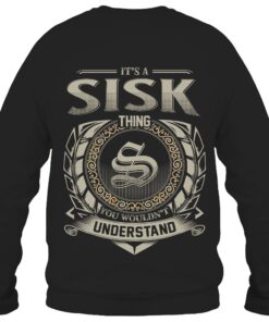 It's SISK Thing You Wouldn't Understand D8
