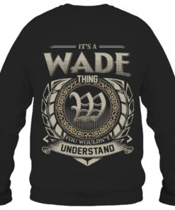 It's WADE Thing You Wouldn't Understand D8