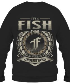 It's FISH Thing You Wouldn't Understand D8