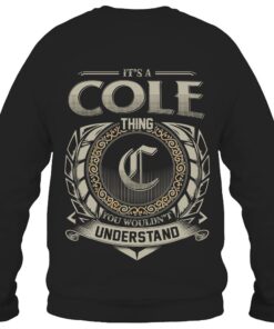 It's COLE Thing You Wouldn't Understand D8