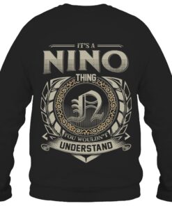 It's NINO Thing You Wouldn't Understand D8