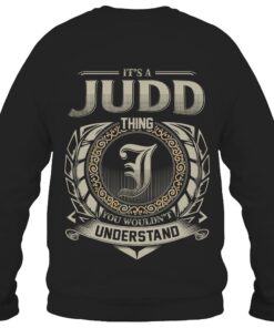 It's JUDD Thing You Wouldn't Understand D8