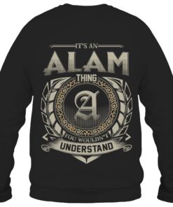 It's ALAM Thing You Wouldn't Understand D8
