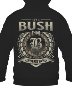 It's BUSH Thing You Wouldn't Understand D8
