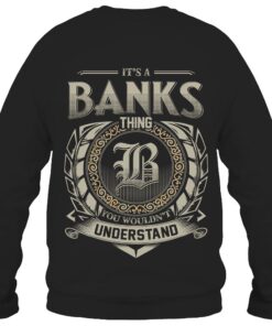 It's BANKS Thing You Wouldn't Understand D8
