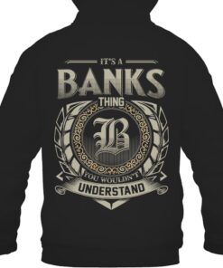 It's BANKS Thing You Wouldn't Understand D8