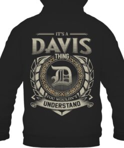 It's DAVIS Thing You Wouldn't Understand D8