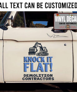 Excavator Knock It Flat Demolition Contractor Funny Sticker 11696