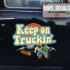 Keep On Trucking Vinyl Sticker 10385