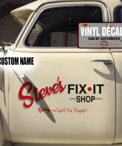 Personalized Fix It Shop Can Not Fix Stupid Vinyl Sticker 10375