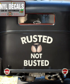 Rusted Not Busted Vinyl Sticker 10405