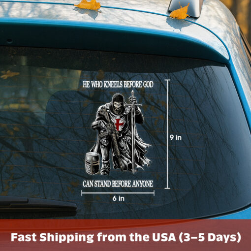 Knight Templar Christian Sticker - He Who Kneels Before God Stands Before Anyone - Christian Stickers, Jesus Stickers & Car Decals for Door, Window, Laptop