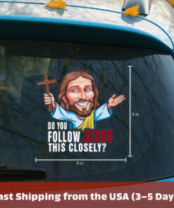 Funny Christian Bumper Sticker - Do You Follow Jesus This Close - Weatherproof Jesus Car Decal, Christian Stickers for Cars