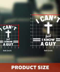 I Can't But I Know A Guy Car Decal - Christian Car Stickers & Transparent Vinyl Decal for Window, Bumper, Laptop - Inspirational Faith Gift