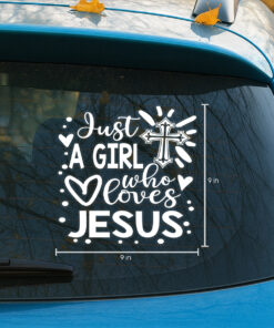 Just A Girl Who Loves Jesus Decal - Christian Stickers, Jesus Stickers & Car Decals - Waterproof Vinyl for Cars, Trucks, Laptops, Windows